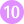 10