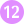 12